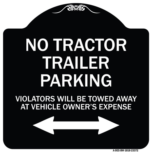 Parking Restriction No Tractor Trailer Parking Violators Will Be Towed Away at Owner, BW-1818-23372